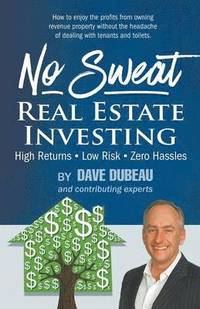 bokomslag No Sweat Real Estate Investing