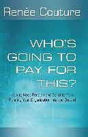 Who's Going To Pay For This?