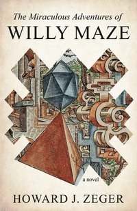 bokomslag Miraculous Adventures of Willy Maze