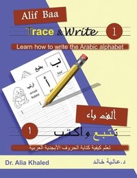 bokomslag Alif Baa Trace & Write 1: Learn How to Write the Arabic Alphabet