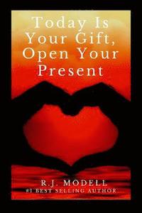 bokomslag Today Is Your Gift, Open Your Present