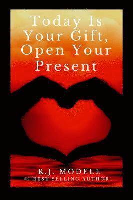 Today Is Your Gift, Open Your Present