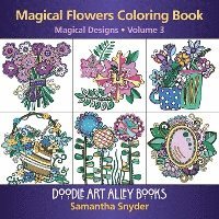 Magical Flowers Coloring Book: Magical Designs 1