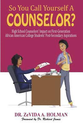 Zevida a Holman - So You Call Yourself A Counselor?, Häftad