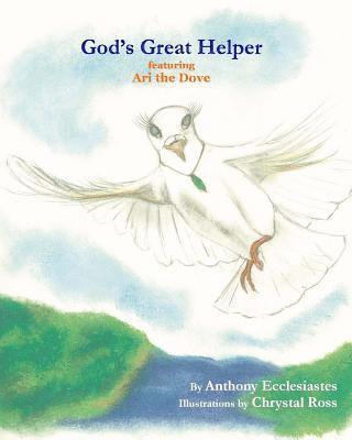 bokomslag God's Great Helper featuring Ari the Dove