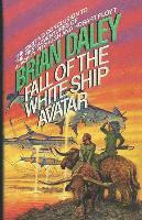 Brian Daley - Fall of the White Ship Avatar, Häftad