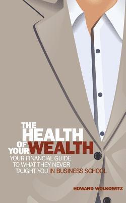 The Health of Your Wealth 1