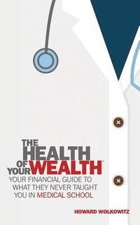 bokomslag The Health of Your Wealth