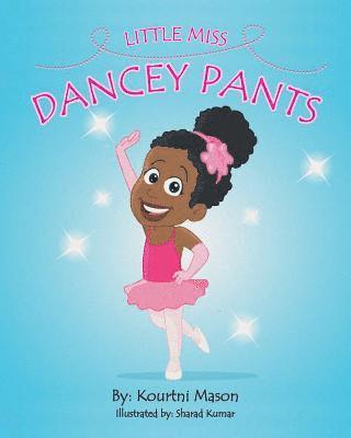 Little Miss Dancey Pants 1