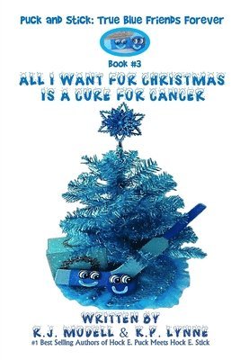 bokomslag All I Want For Christmas Is A Cure For Cancer