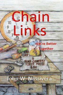 John W. Nassivera, John F. Nassivera - Chain Links: We're Better Together, Häftad. Tillgänglighet: Lägg i varukorg