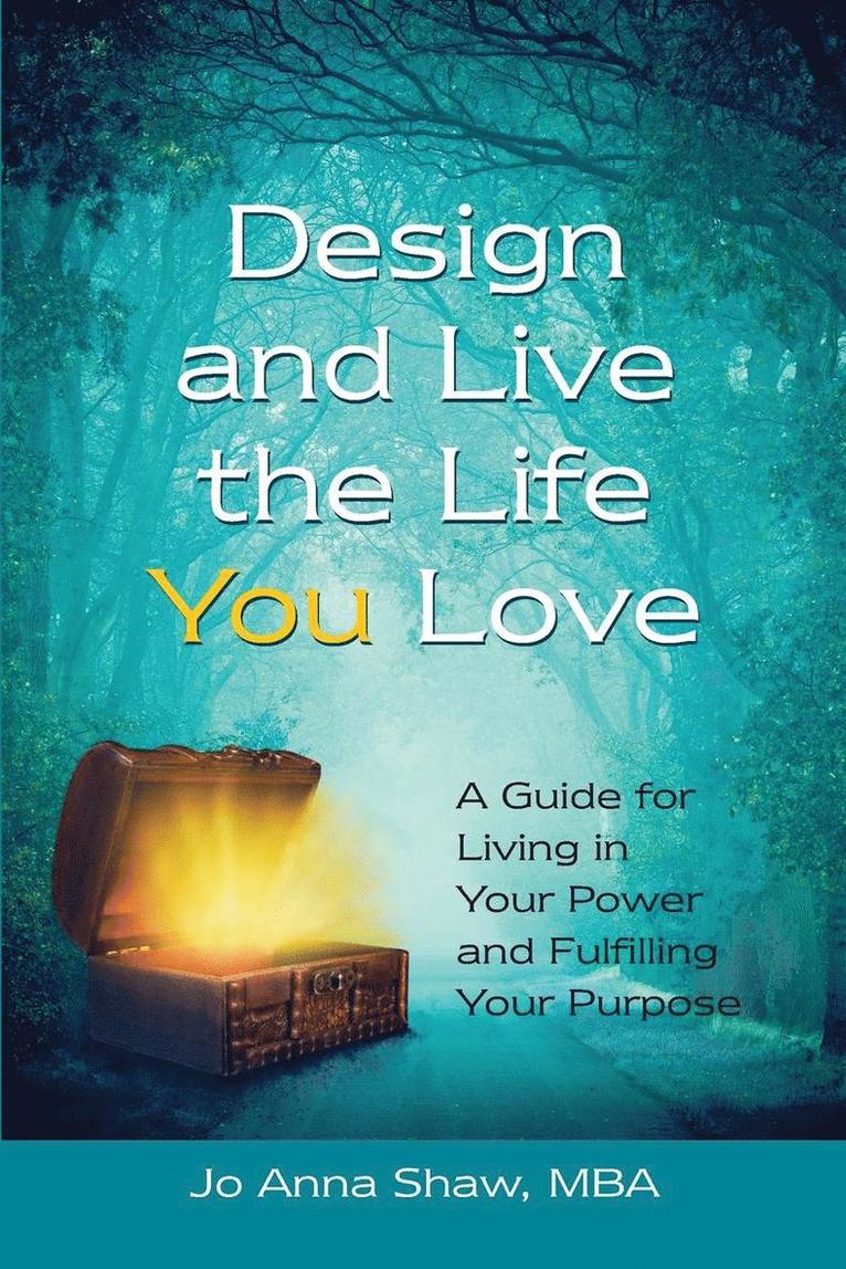 Design and Live the Life YOU Love 1