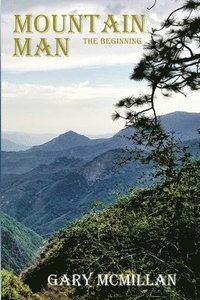 bokomslag Mountain Man: The Beginning
