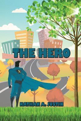 Nathan a. Justin - The Hero, Häftad