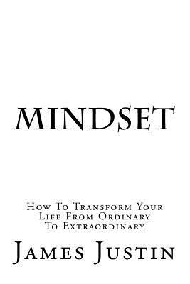 bokomslag Mindset: How To Transform Your Life From Ordinary To Extraordinary