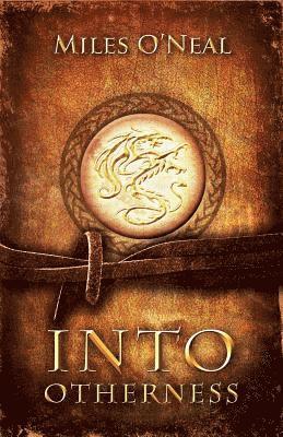Miles O'Neal - Into Otherness, Häftad