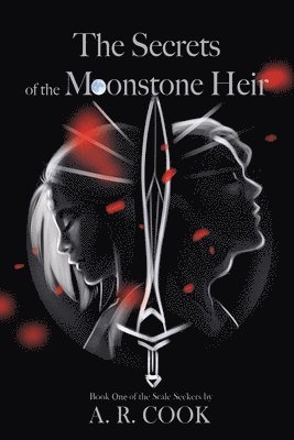 A R Cook, A. R. Cook, A.R. Cook - Secrets of the Moonstone Heir, Häftad