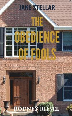 The Obedience of Fools