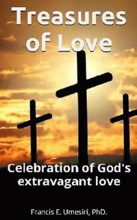 bokomslag Treasures of Love: Celebration of God's Extravagant Love