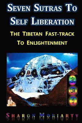 bokomslag Seven Sutras To Self Liberation: The Tibetan Fast Track To Enlightenment