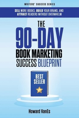 90-Day Book Marketing Success Blueprint