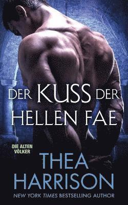 Thea Harrison - Kuss Der Hellen Fae, Häftad
