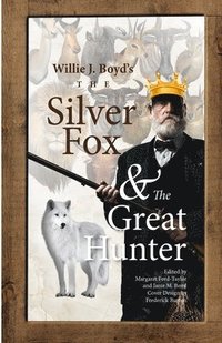 bokomslag The Silver Fox And The Great Hunter