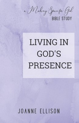 Joanne Ellison - Living in God's Presence, Häftad