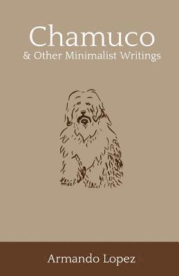 Chamuco & Other Minimalist Writings 1
