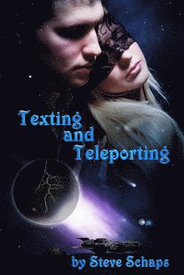 Steve Schaps - Texting and Teleporting: Star Surfing, Häftad