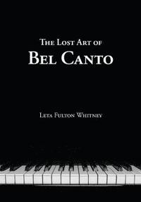bokomslag The Lost Art of Bel Canto