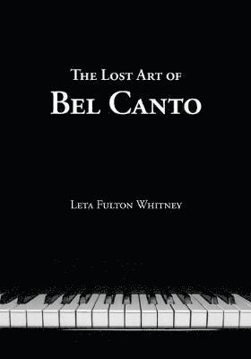 bokomslag Lost Art of Bel Canto