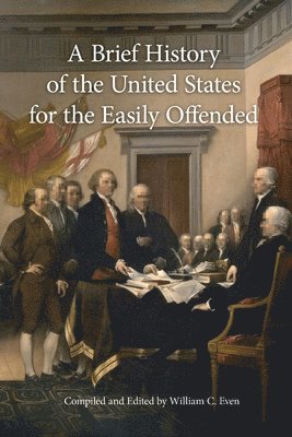 A Brief History of the United States for the Easily Offended 1