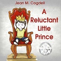 bokomslag A Reluctant Little Prince