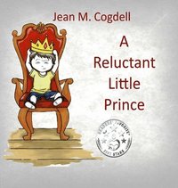 bokomslag A Reluctant Little Prince
