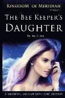 bokomslag The Bee Keeper's Daughter: A Young Woman's Destiny Begins in Medieval Russia