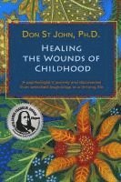 bokomslag Healing the Wounds of Childhood