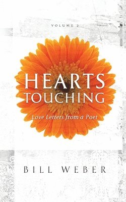 Bill Weber - Hearts Touching: Love Letters from a Poet, Häftad