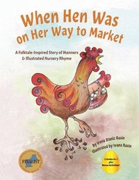 bokomslag When Hen Was On Her Way To Market
