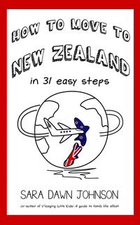 bokomslag How to Move to New Zealand in 31 Easy Steps