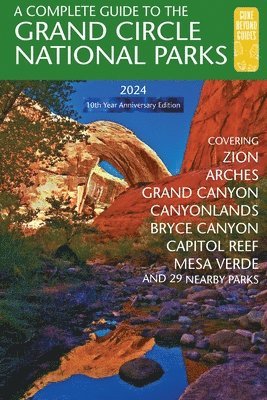 Complete Guide to the Grand Circle National Parks
