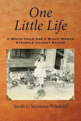 Sarah L Seymour-Winfield, Sarah L. Seymour-Winfield - One Little Life, Häftad