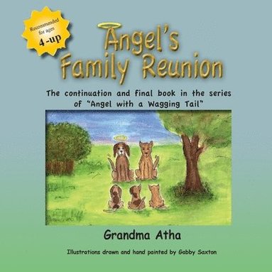 Shirley Swigart Atha - Angel's Family Reunion: Third and final book inseries of Angel with a waging tail, Häftad