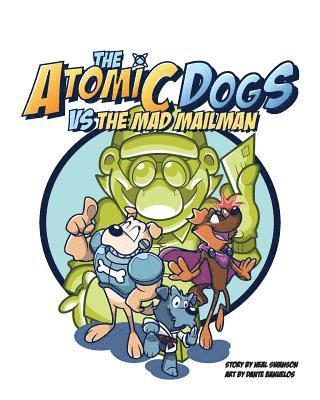 bokomslag The Atomic Dogs vs Mad Mailman