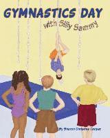 Sharon Christine Cooper - Gymnastics Day: with Silly Sammy, Häftad
