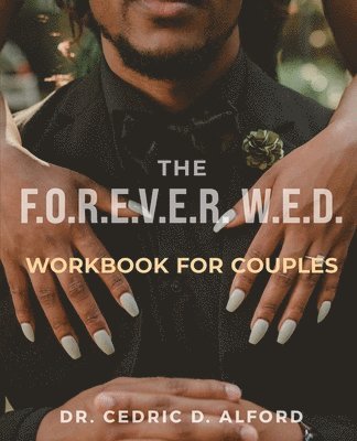 bokomslag The F.O.R.E.V.E.R. W.E.D. Workbook for Couples