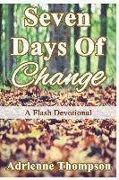 bokomslag Seven Days of Change: A Flash Devotional