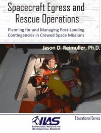 bokomslag Spacecraft Egress and Rescue Operations: Planning for and Managing Post-Landing Contingencies in Manned Space Missions