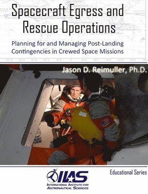 Spacecraft Egress and Rescue Operations: Planning for and Managing Post-Landing Contingencies in Manned Space Missions 1