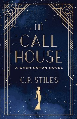 The Call House: A Washington Novel 1